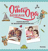 Das Oma & Opa Bastelbuch