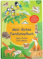 Mein dickes Tierstickerbuch: Igel, Fuchs, Meise