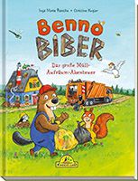 Benno Biber: Das große Müll-Aufräum-Abenteuer